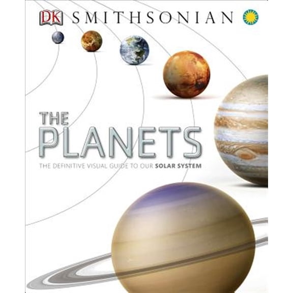 Pre-Owned The Planets: The Definitive Visual Guide to Our Solar System (Hardcover) 1465424644 9781465424648