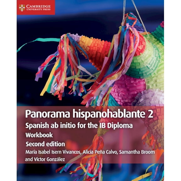 Ib Diploma Panorama Hispanohablante Workbook 2: Spanish AB Initio for the IB Diploma, (Paperback)