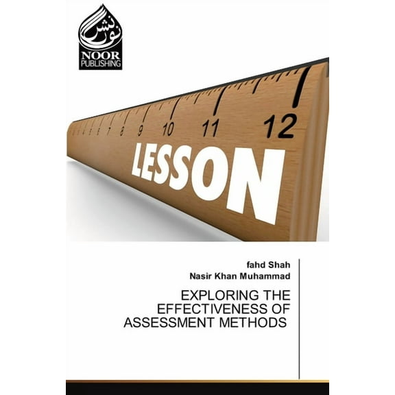 Exploring the Effectiveness of Assessment Methods, (Paperback)
