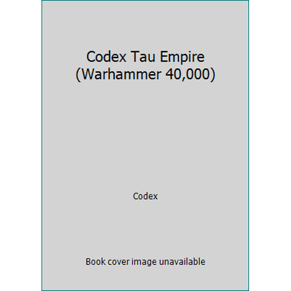 Pre-Owned Codex Tau Empire (Warhammer 40,000) (Paperback) 1841547123 9781841547121