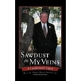 thumbnail image 2 of Sawdust in My Veins: A Lumberman's Legacy, (Hardcover), 2 of 2