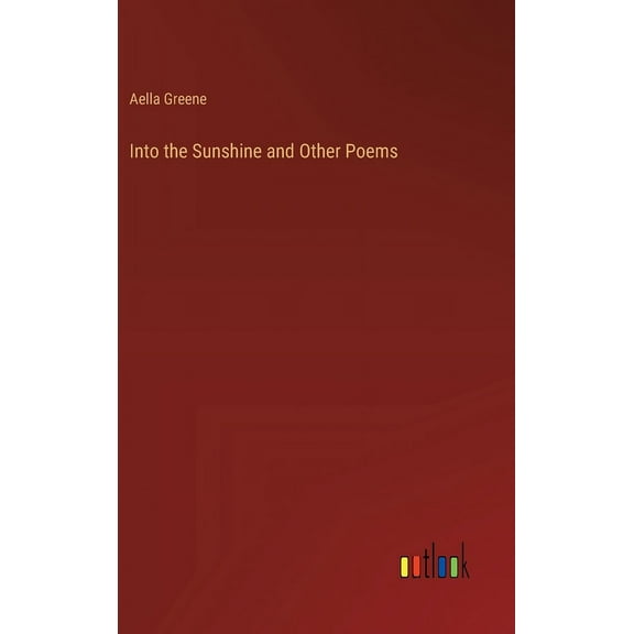 Into the Sunshine and Other Poems (Hardcover)