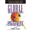 Global Engagement : How American Companies Really Compete in the Global Economy [Hardcover - Used]