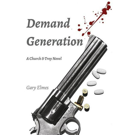 Church & Troy Demand Generation: A Church & Troy Novel, Book 1, (Paperback)