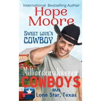 Die Milliardenschweren Cowboys Aus Lone Sweet Love'n Cowboy, Book 1, (Paperback)