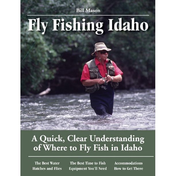 No Nonsense Fly Fishing Guides Fly Fishing Idaho A Quick, Clear