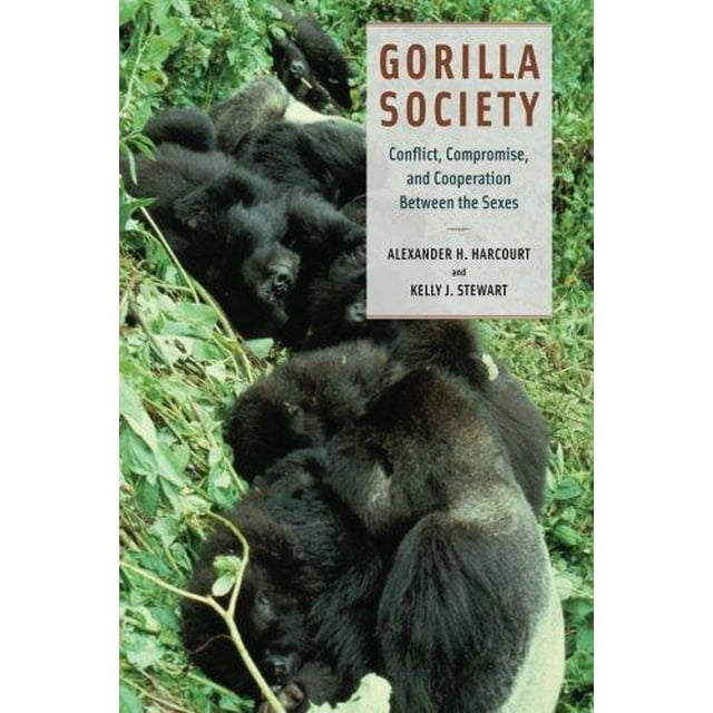 Gorilla Society: Conflict, Compromise, and Cooperation Between the Sexes