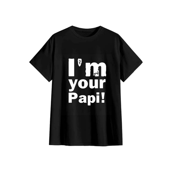 I'm Your Papi Funny Sarcastic Black Cotton T-Shirt S