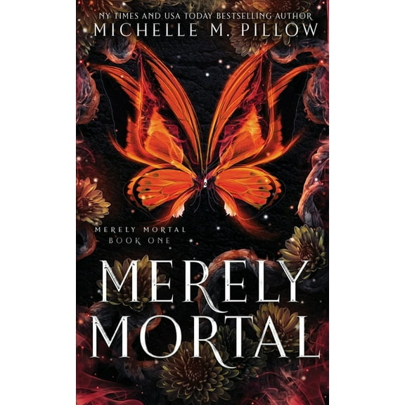 Merely Mortal Merely Mortal: Urban Fantasy Romance, Book 1, (Paperback)