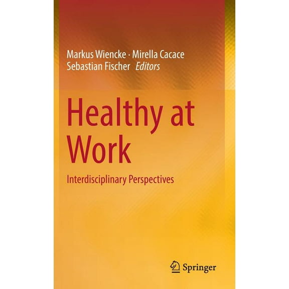 Healthy at Work: Interdisciplinary Perspectives, (Hardcover)