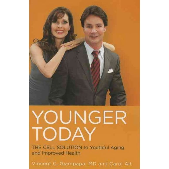 Younger Today: The Cell Solution to Youthful Aging and Improved Health (Paperback)
