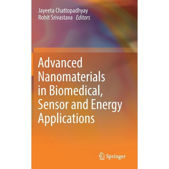 Advanced Nanomaterials in Biomedical, Sensor and Energy Applications, (Hardcover)