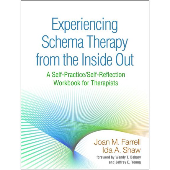Pre-Owned Experiencing Schema Therapy from the Inside Out: A Self-Practice/Self-Reflection Workbook for Therapists (Self-Practice/Self-Reflection Guides for Paperback