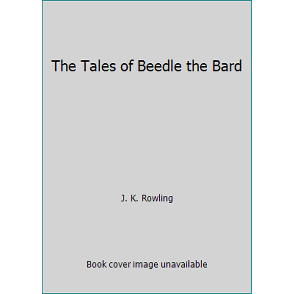Pre-Owned The Tales of Beedle the Bard (Hardcover) 1408835045 9781408835043