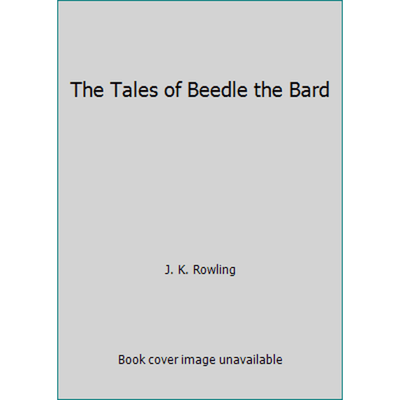 Pre-Owned The Tales of Beedle the Bard by J. K. Rowling (Hardcover)