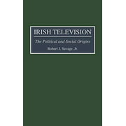 Irish Television: The Political and Social Origins