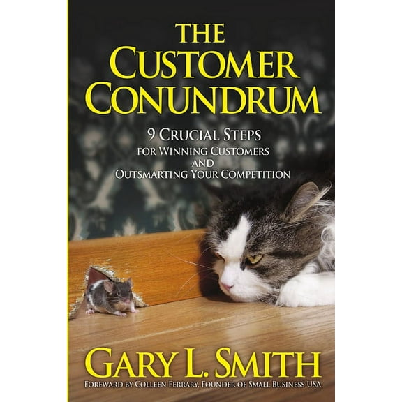 The Customer Conundrum, (Paperback)
