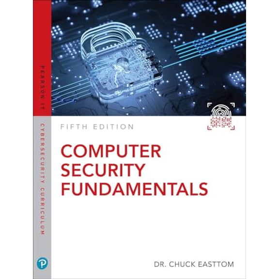 Pre-Owned Computer Security Fundamentals (Pearson IT Cybersecurity Curriculum (ITCC)), 9780137984787, 0137984782, Paperback, 5 edition