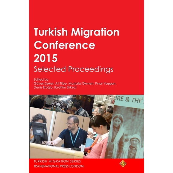 Turkish Migration Conference 2015 Selected Proceedings (Paperback)