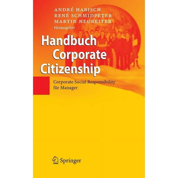 Handbuch Corporate Citizenship: Corporate Social Responsibility Für Manager, (Hardcover)