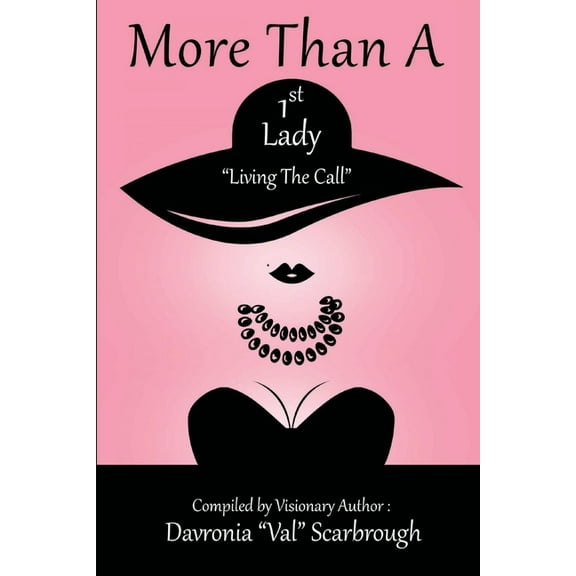More Than A 1st Lady "Living The Call", (Paperback)