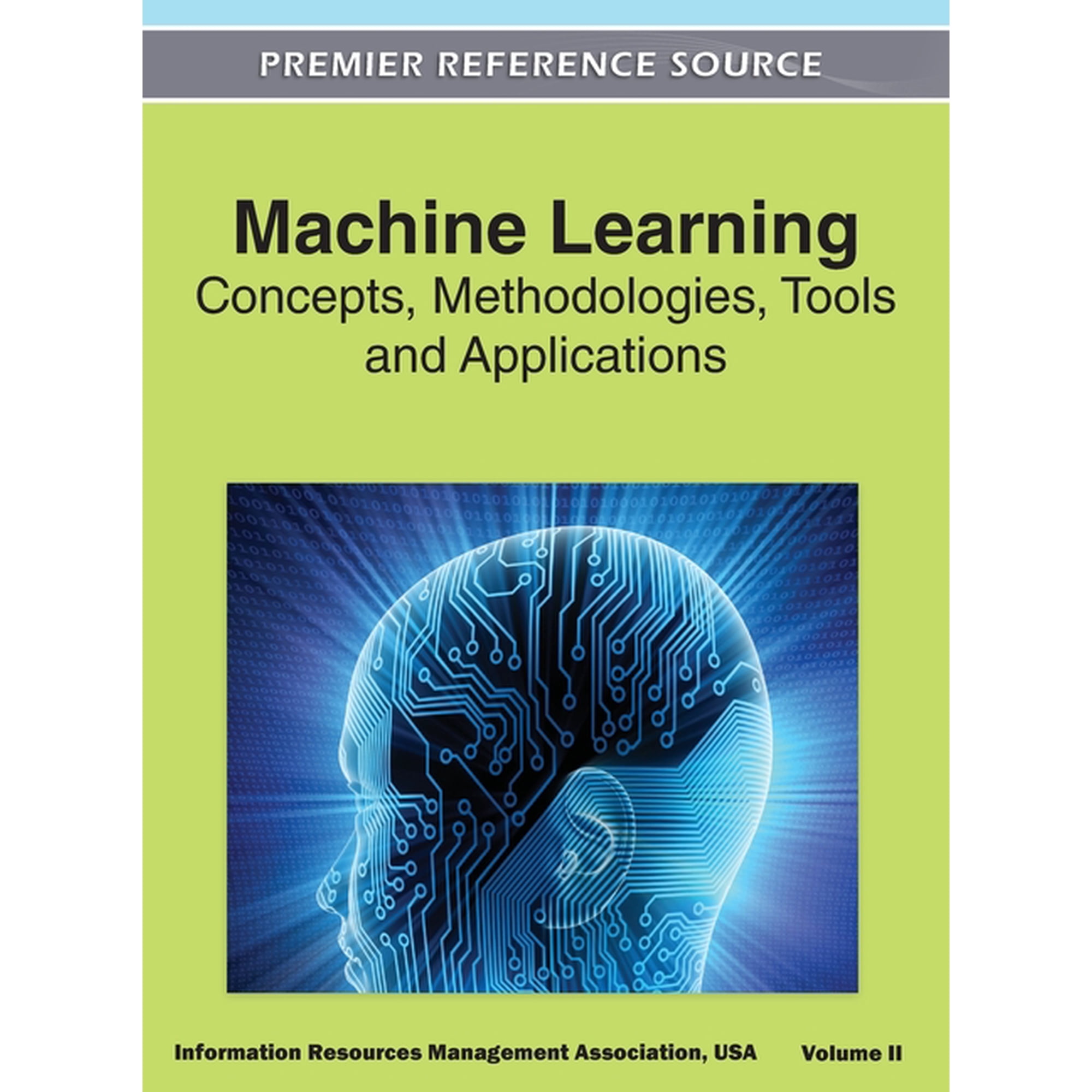 Machine Learning: Concepts Methodologies Tools and Applications (Volume 2) (Hardcover)