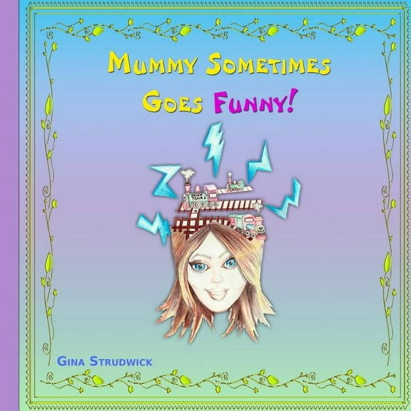 Mummy Sometimes Goes Funny!, (Paperback)