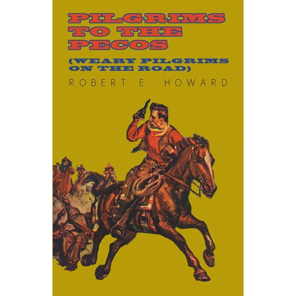 Pilgrims to the Pecos (Weary Pilgrims on the Road), (Paperback)