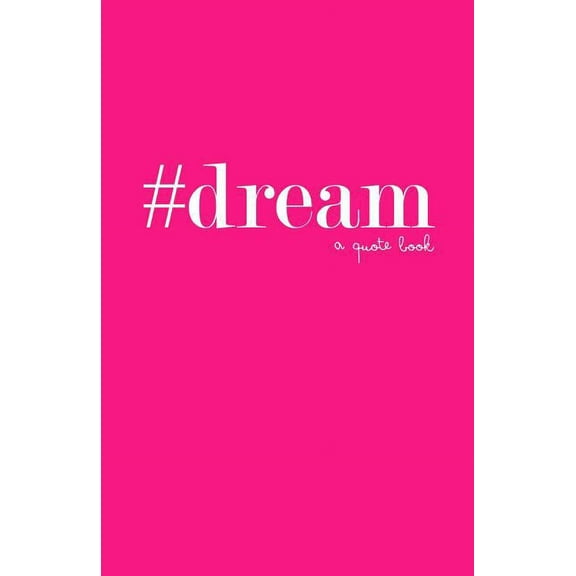 #quotebooks: #dream: a quote book (Paperback)