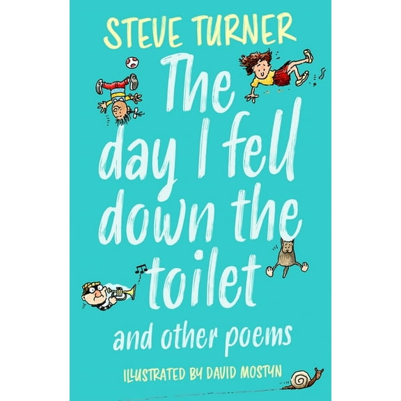 Day I Fell Down the Toilet and Other Poems, (Paperback)