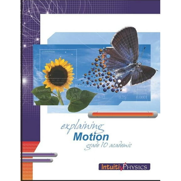 Explaining Motion : Student Exercises and Teacher Guide for Grade Ten Academic Science (Paperback)