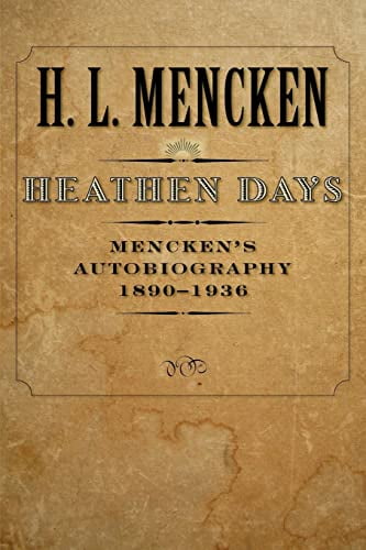 Pre-Owned Heathen Days: Mencken's Autobiography: 1890-1936 (Maryland Paperback Bookshelf) Paperback