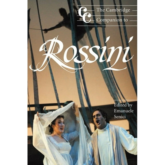 Cambridge Companions to Music The Cambridge Companion to Rossini, (Hardcover)