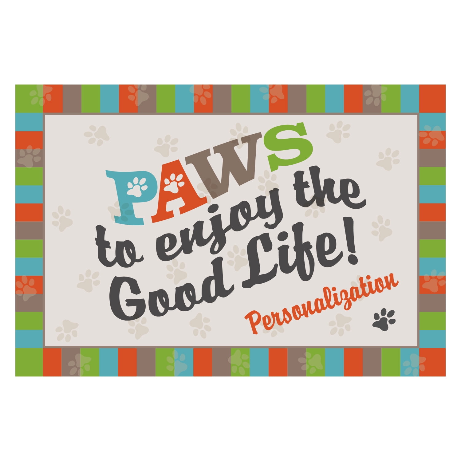 Personalized Planet 27x18 PAWS to Enjoy the Good Life Doormat with Custom Pet Name Printed on Colorful Rectangular 1/8” Thick Non Slip Mat for Kitchen Hallway Deck or Porch