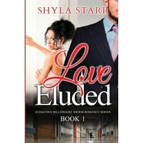 Audacious Billionaire Bwwm Romance Love Eluded: Audacious Billionaire BWWM Romance Series, Book 1, Book 1, (Paperback)