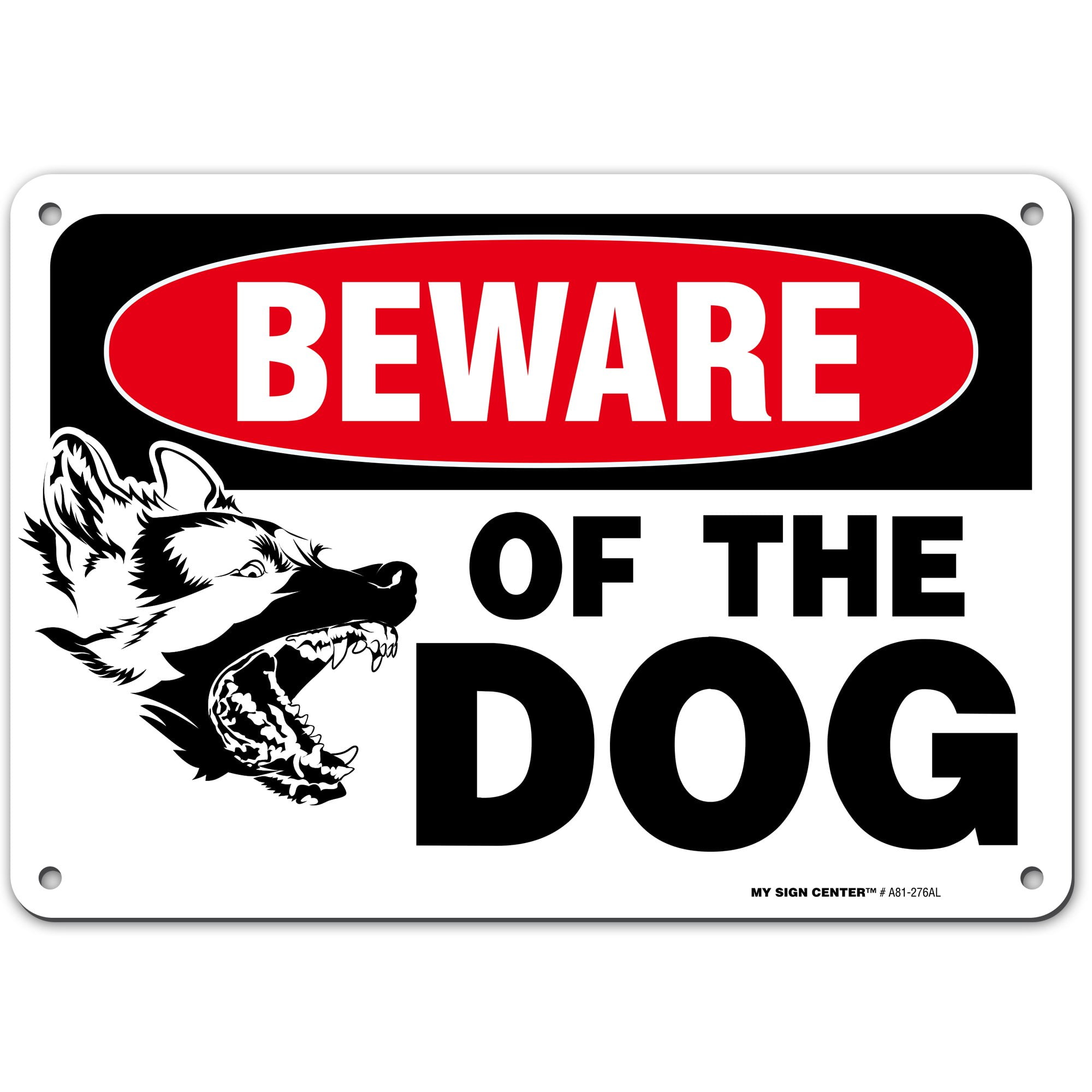 Beware Of Dog Sign , Made out of .040 RustFree Aluminum, Indoor