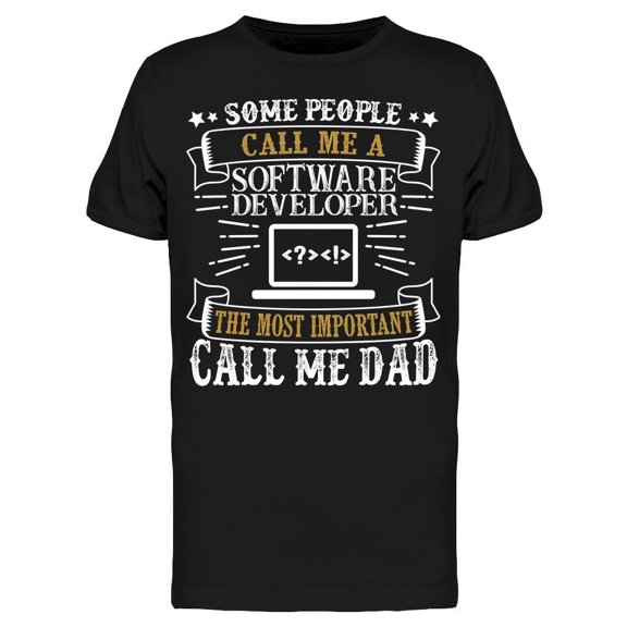 Some People Call Me A Software.. Tee Men's -Image by Shutterstock