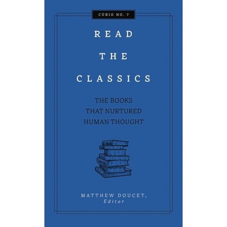 Pre-Owned Read the Classics: The Books That Nurtured Human Thought (Hardcover) 1604339683 9781604339680