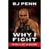 Why I Fight: The Belt Is Just an Accessory, Used [Hardcover]