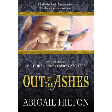 The Guild of the Cowry Catchers, Book 4: Out of the Ashes - (Best Ash Catcher On The Market)