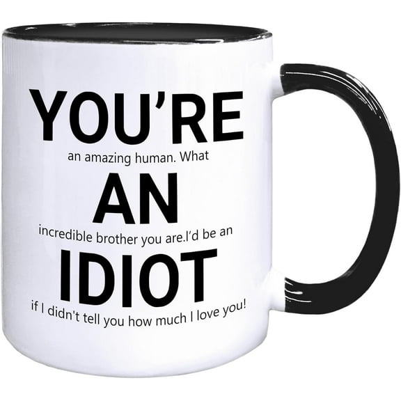 Funny Brother Coffee Mugs, Brother Birthday Gifts from Sister, Brothers Tea Cup Gifts for Father's Day, You're an Amazing Human Sarcastic Ceramic Coffee Tea Mug 11oz