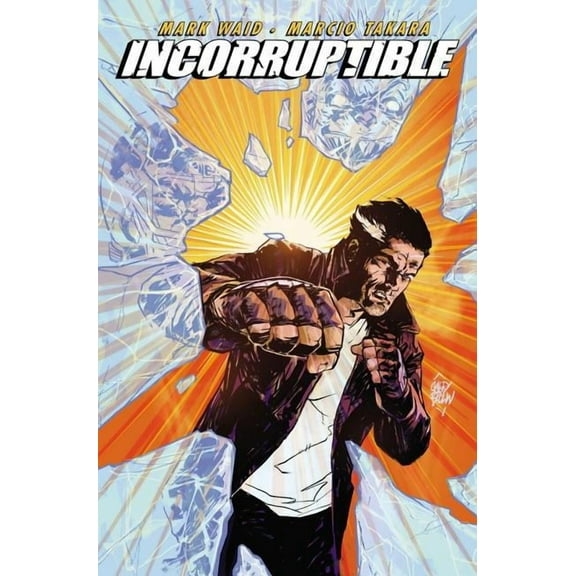 Incorruptible: Incorruptible Vol. 5 (Series #5) (Paperback)