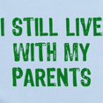 thumbnail image 2 of CafePress - I Still Live With My Parents Body Suit - Long Sleeve Cotton Baby Bodysuit, 2 of 4