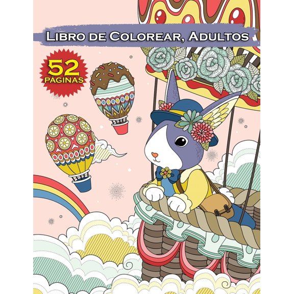 Libro de Colorear, Adultos: 52 Páginas Para Relajantes y Anti Estrés. Patrones de Paisaje, Mandalas, Animales, Flores y Muchos Más (Paperback)