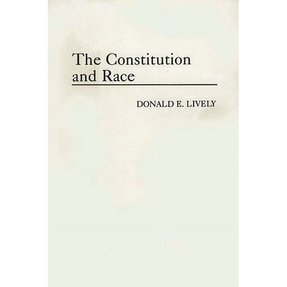 The Constitution and Race, (Hardcover)