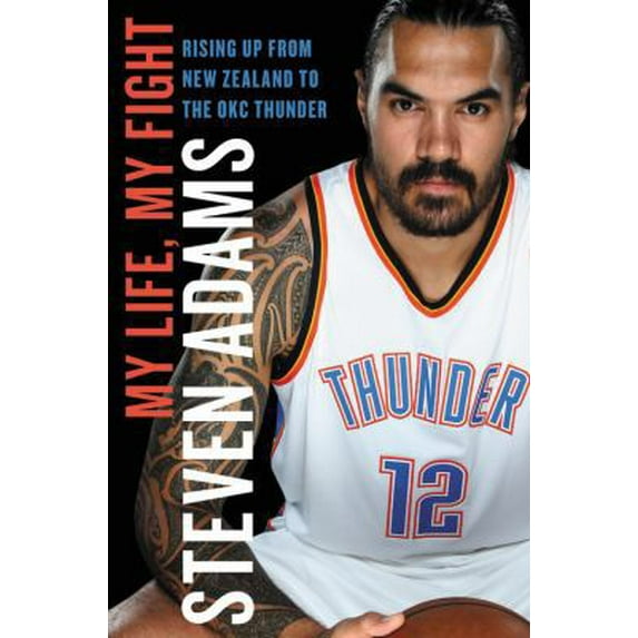 Pre-Owned My Life, My Fight: Rising Up from New Zealand to the Okc Thunder (Hardcover) 0316491462 9780316491464