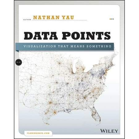 Data Points : Visualization That Means Something