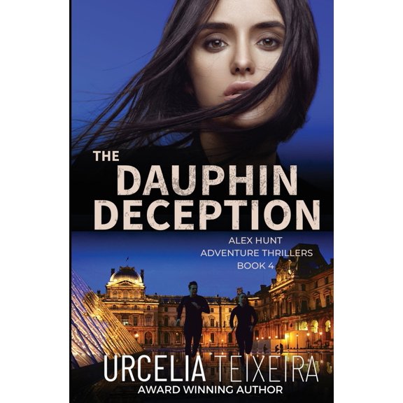 Pre-Owned The DAUPHIN DECEPTION: An Alex Hunt Adventure Thriller: 4 (Alex Hunt Adventure Thrillers) Paperback