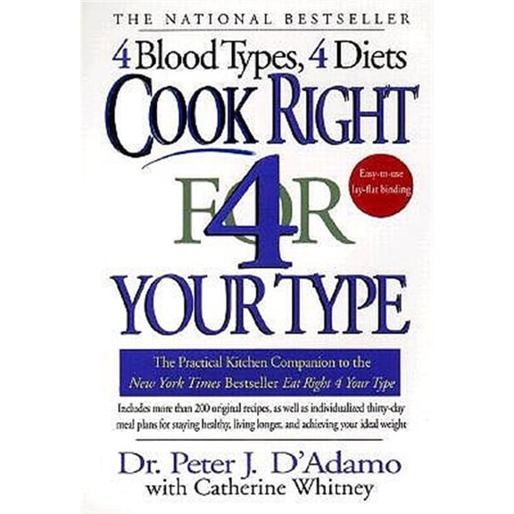 Pre-Owned Cook Right 4 Your Type: The Practical Kitchen Companion to Eat Right 4 Your Type (Paperback) 0425173291 9780425173299