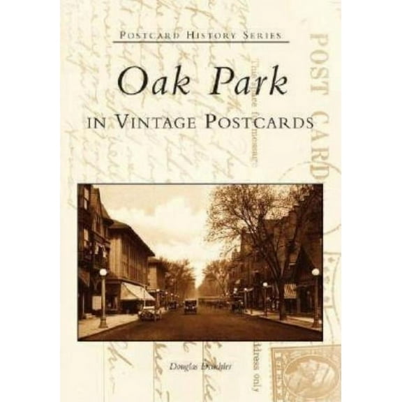 Postcard History Oak Park in Vintage Postcards, (Paperback)